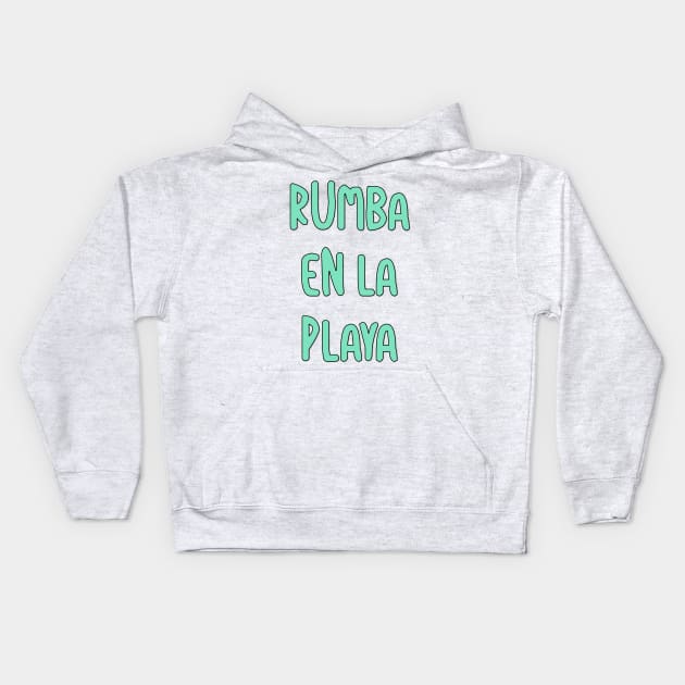 Rumba en la playa Kids Hoodie by yayor